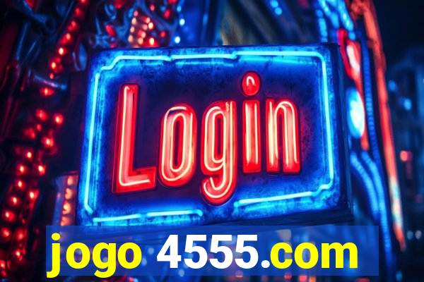 jogo 4555.com